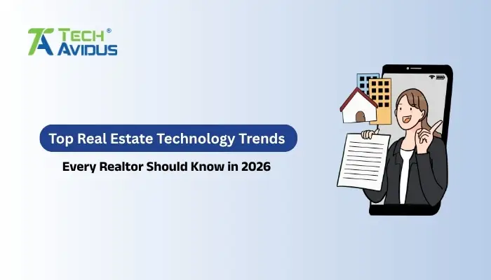 Top Real Estate Technology Trends Every Realtor Should Know in 2026